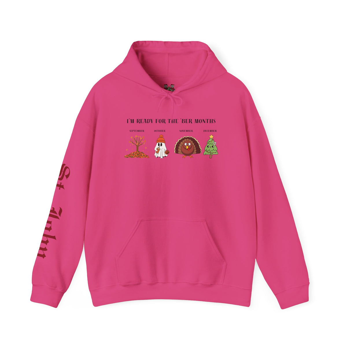 I'M READY FOR THE 'BER MONTHS Hoodie with St. John Heraldry