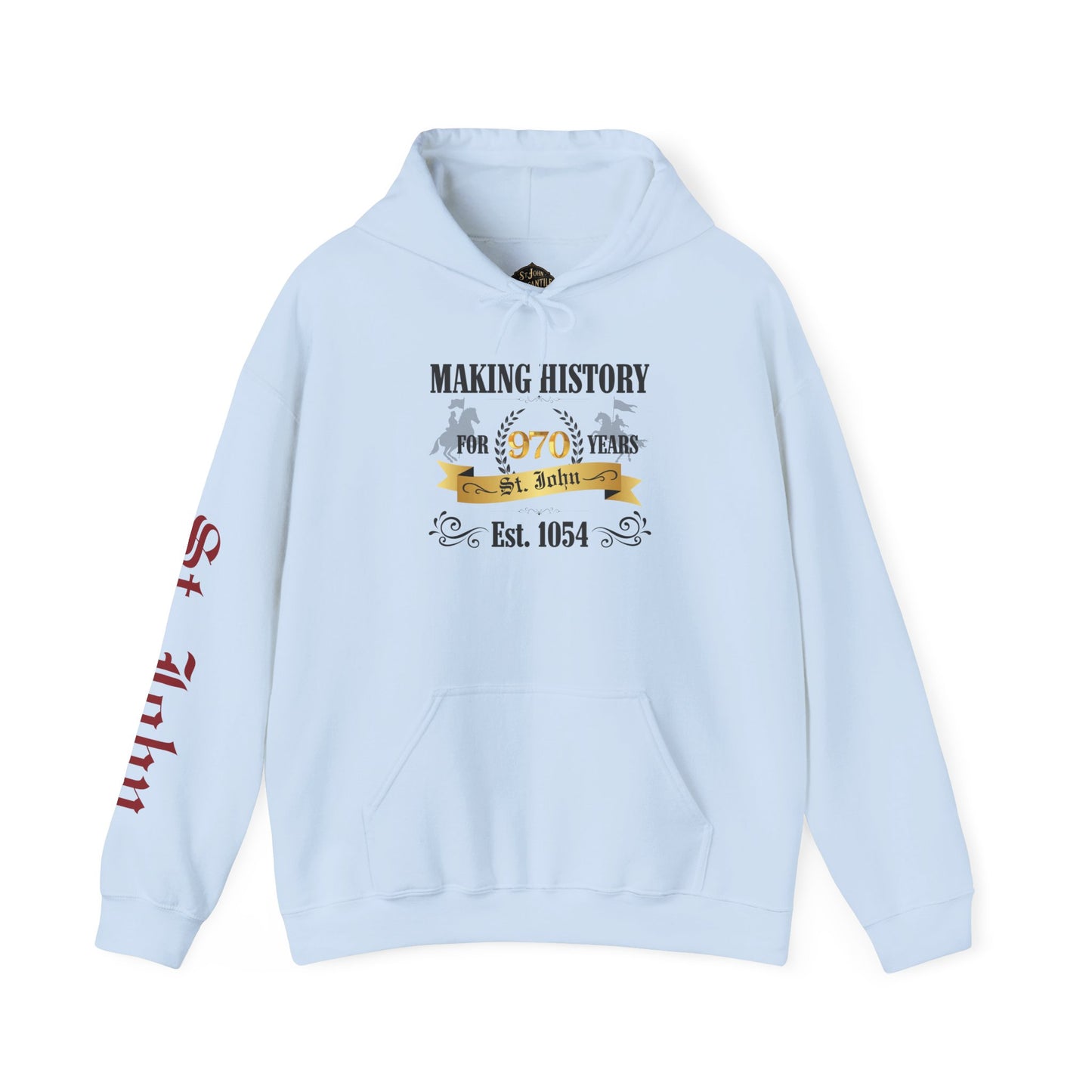 Making History for 970 years Hoodie with St. John Heraldry & St. John on the sleeve