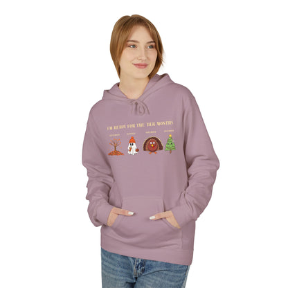 Cozy Holiday Hoodie - I'm Ready for the 'BER Months, Fleece Hoodie for Christmas, Fall, Halloween, Cozy Gift, Unisex Apparel