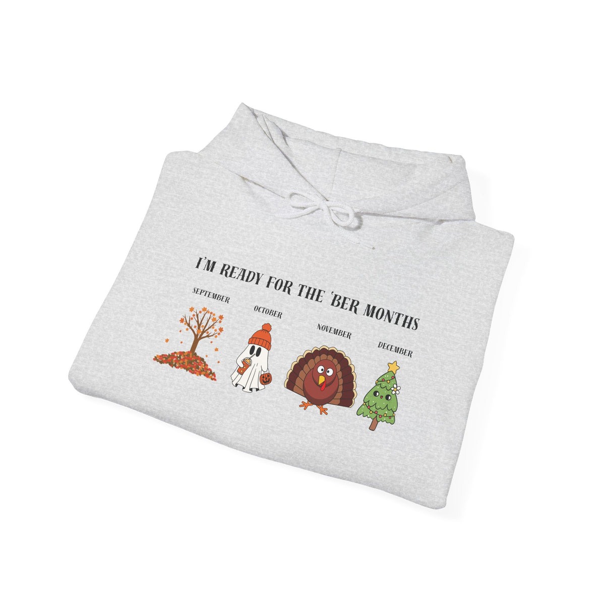 I'M READY FOR THE 'BER MONTHS Hoodie with St. John Heraldry