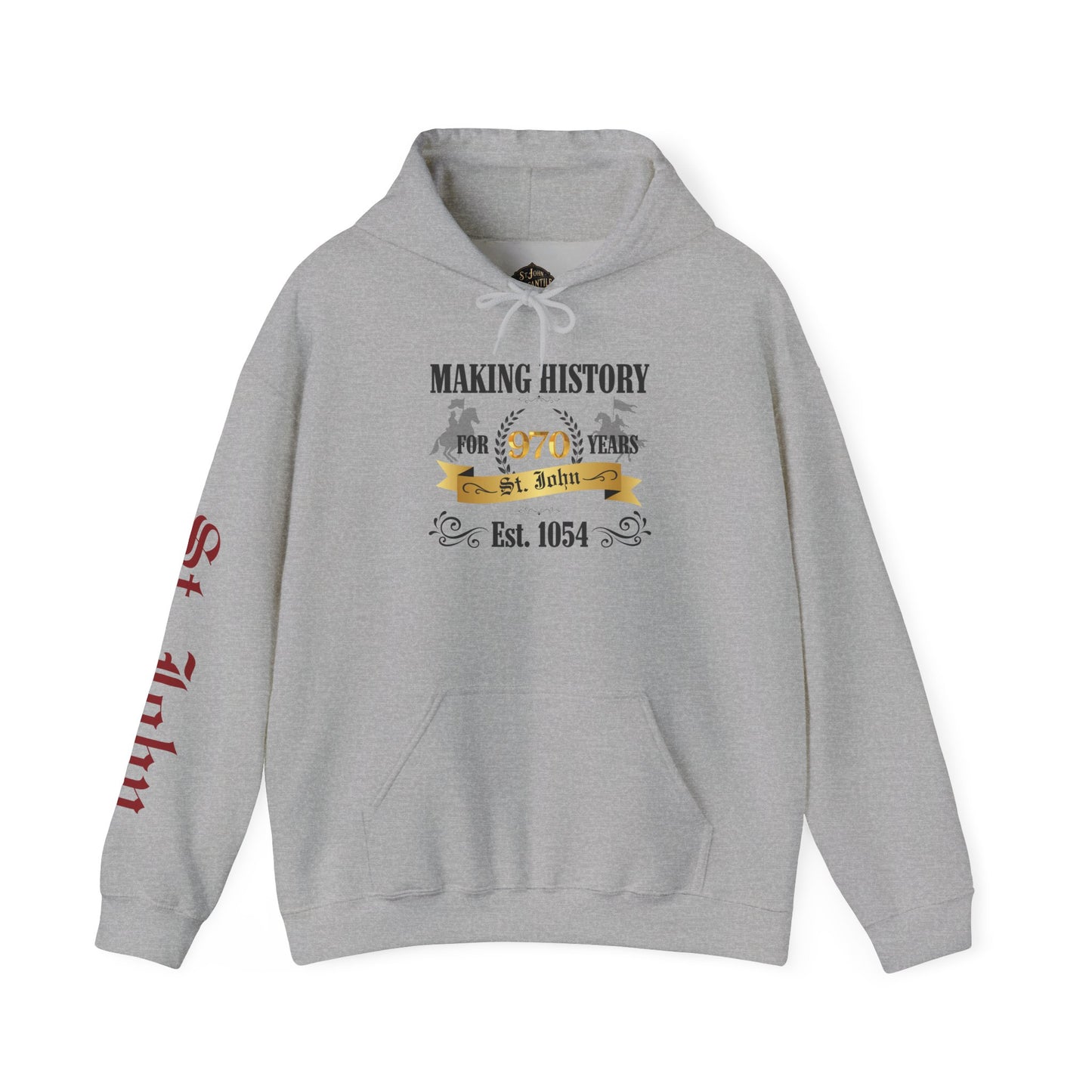 Making History for 970 years Hoodie with St. John Heraldry & St. John on the sleeve