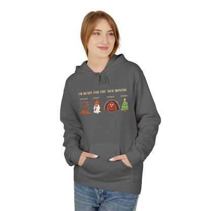 Cozy Holiday Hoodie - I'm Ready for the 'BER Months, Fleece Hoodie for Christmas, Fall, Halloween, Cozy Gift, Unisex Apparel