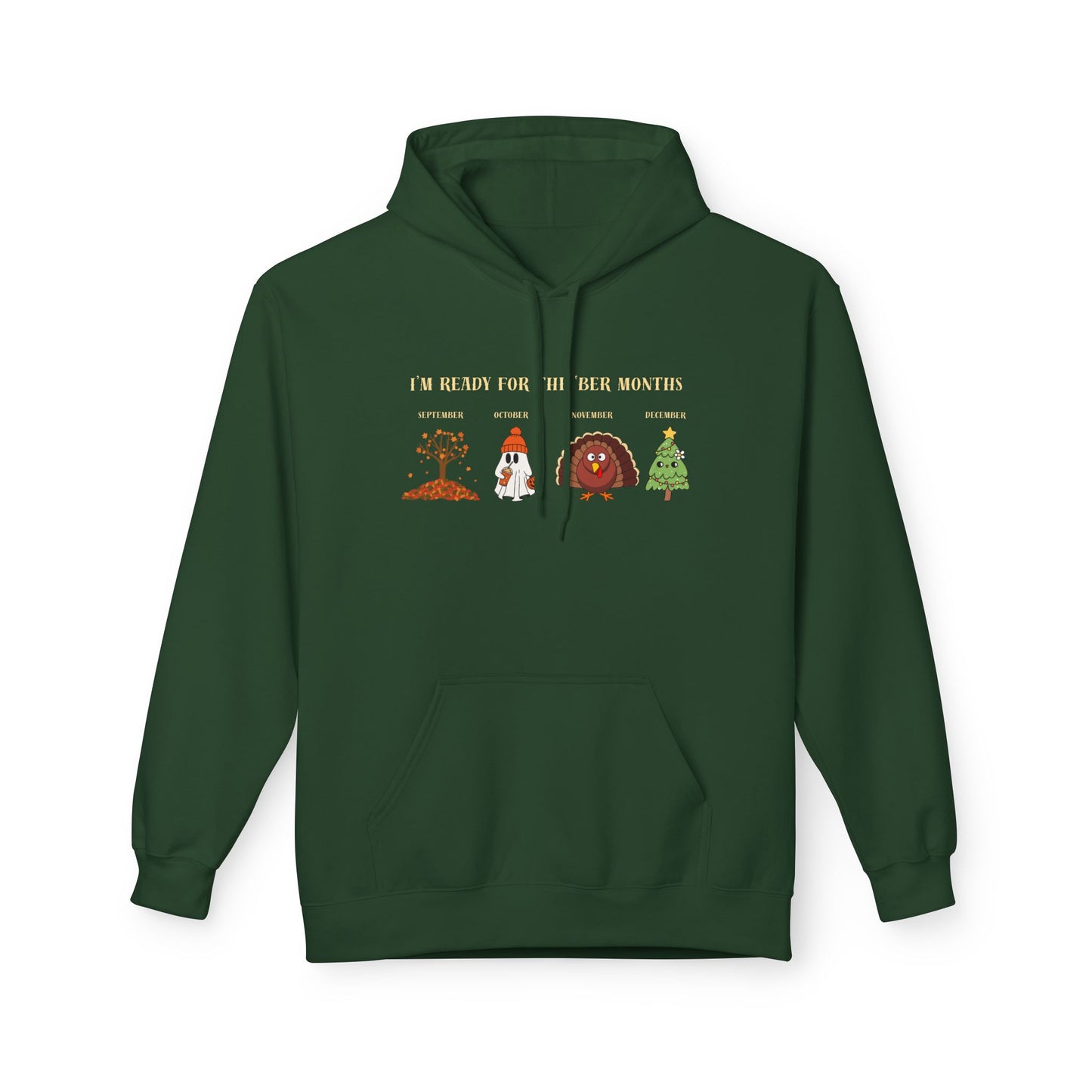 Cozy Holiday Hoodie - I'm Ready for the 'BER Months, Fleece Hoodie for Christmas, Fall, Halloween, Cozy Gift, Unisex Apparel