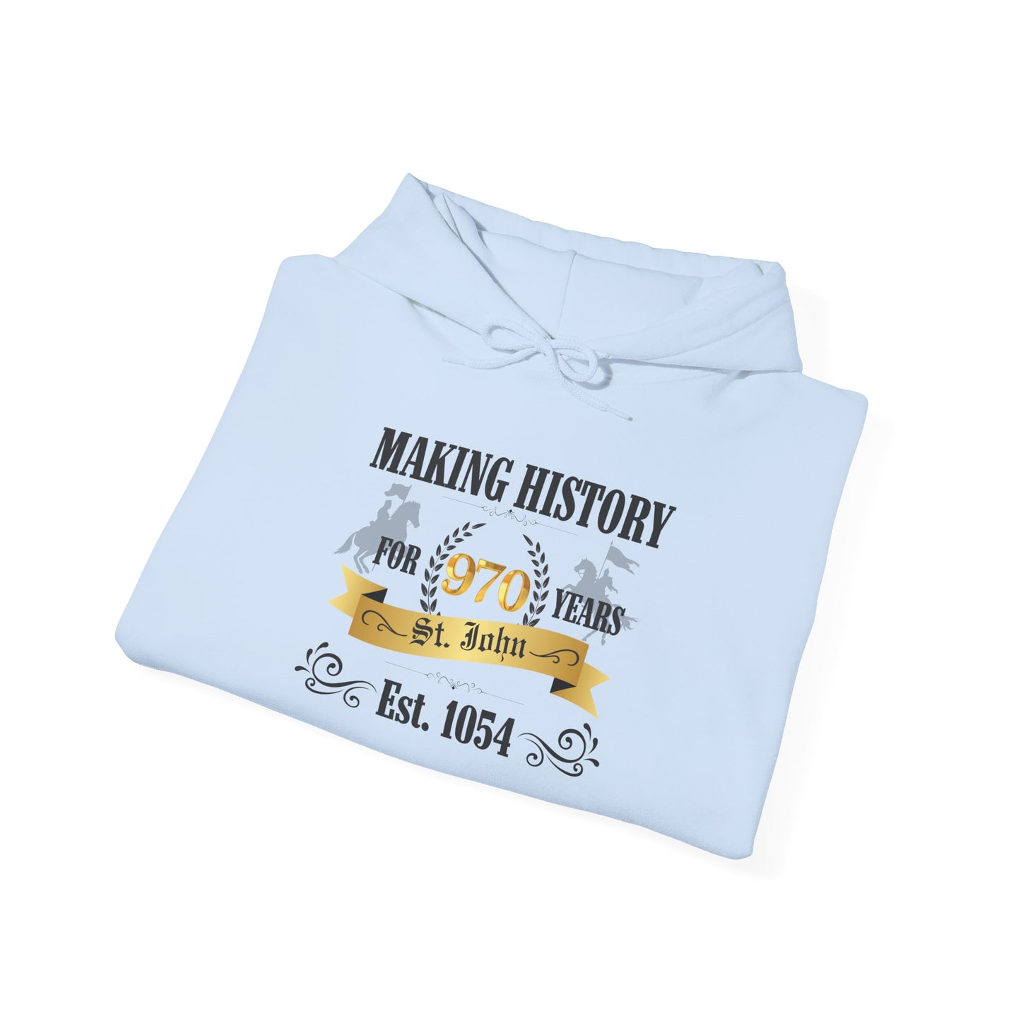Making History for 970 years Hoodie with St. John Heraldry & St. John on the sleeve