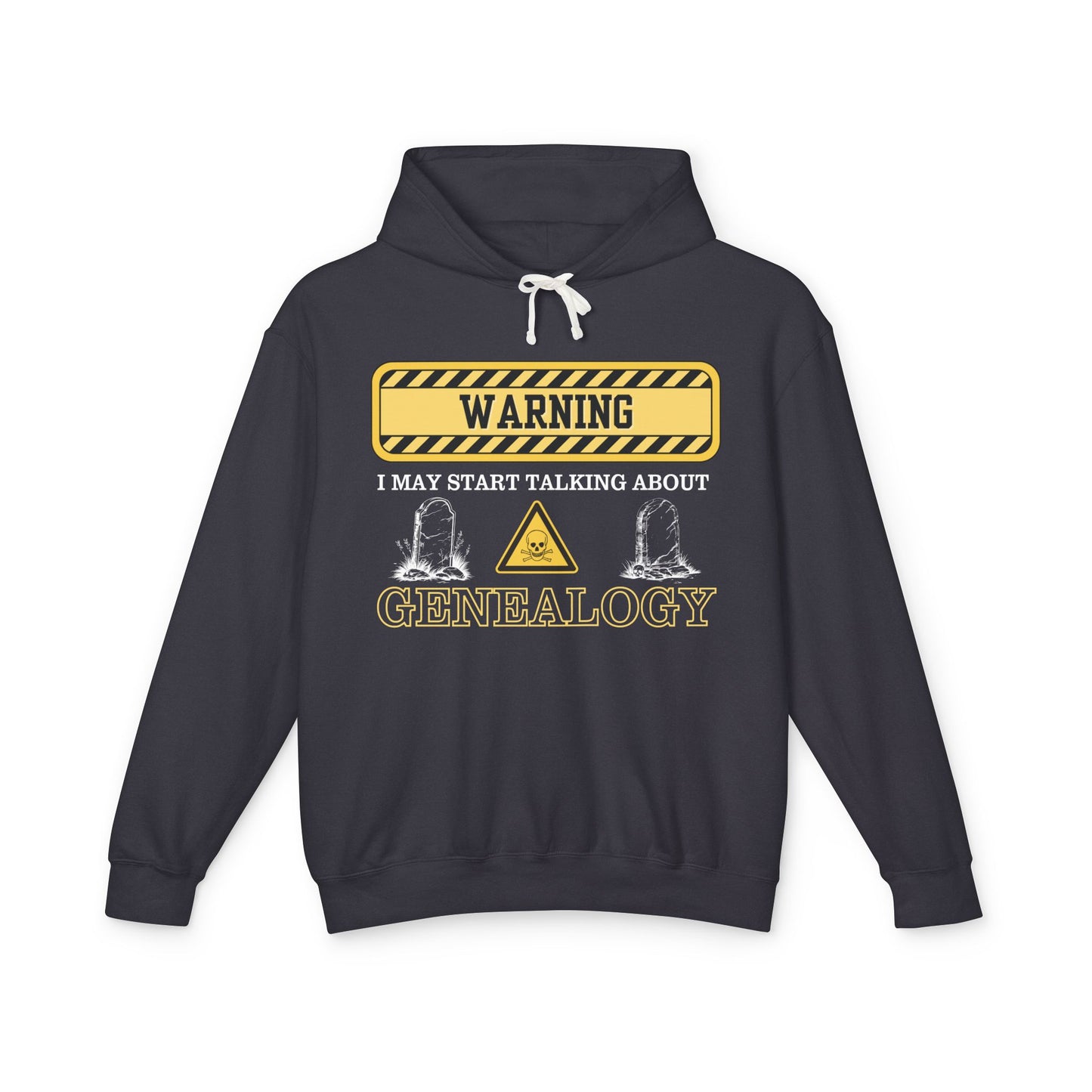 Warning I may start talking about genealogy Hoodie