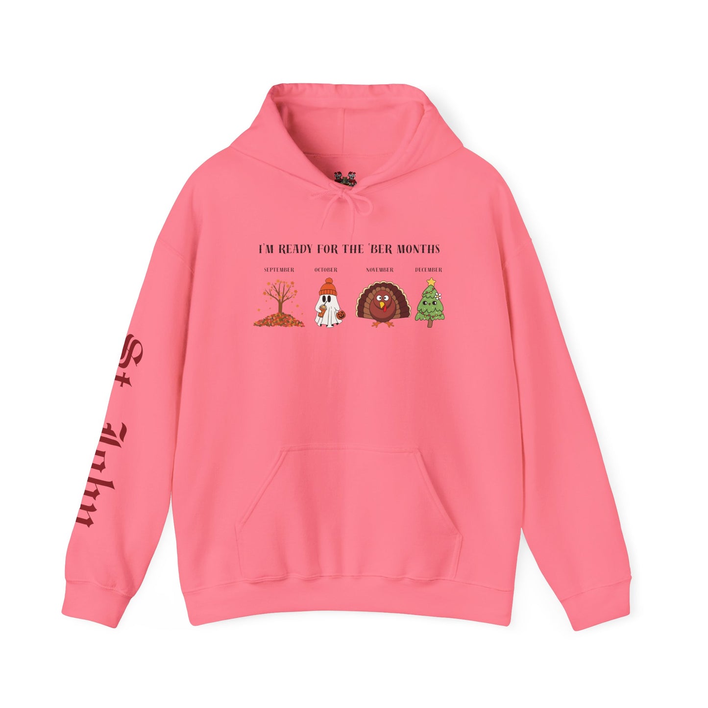 I'M READY FOR THE 'BER MONTHS Hoodie with St. John Heraldry