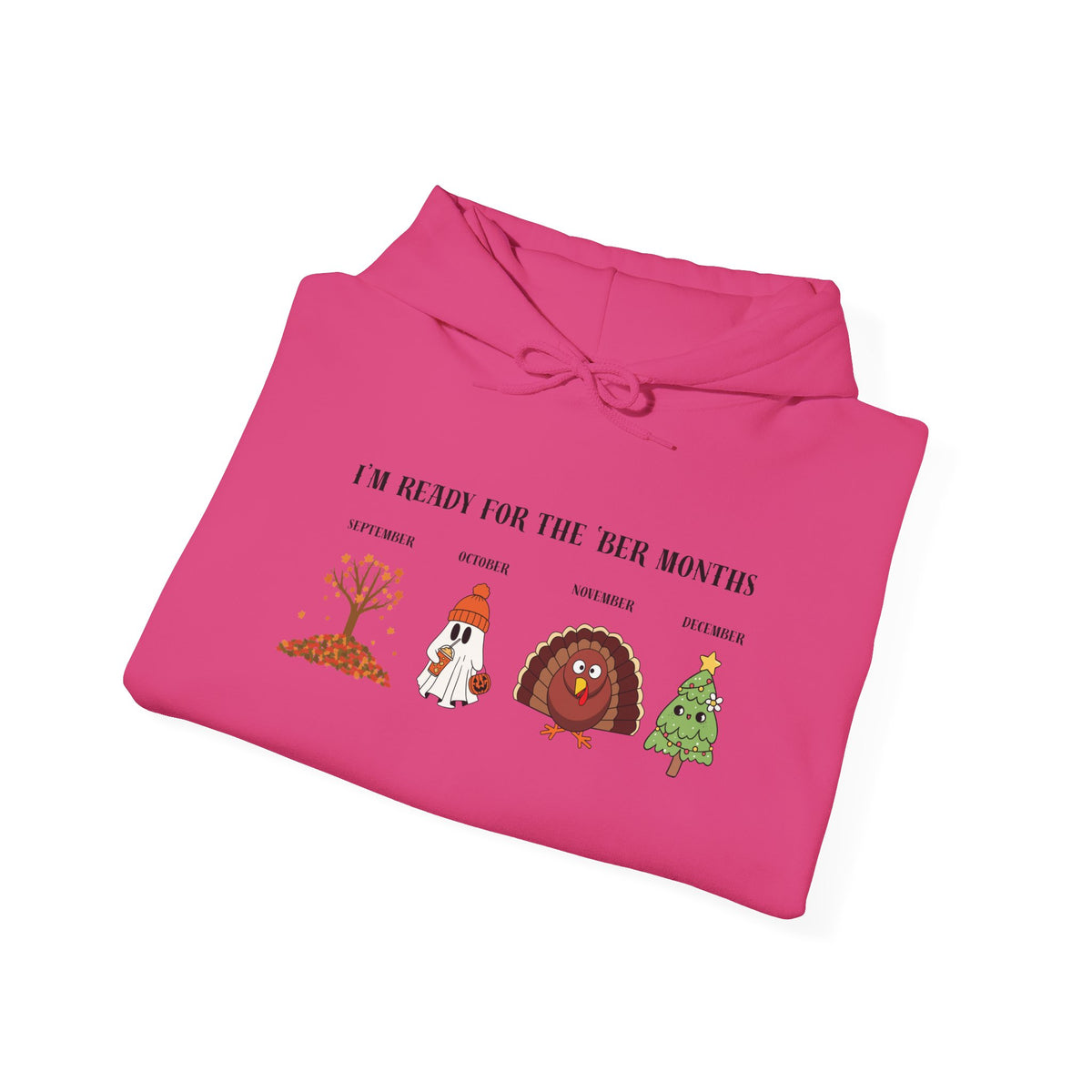 I'M READY FOR THE 'BER MONTHS Hoodie with St. John Heraldry