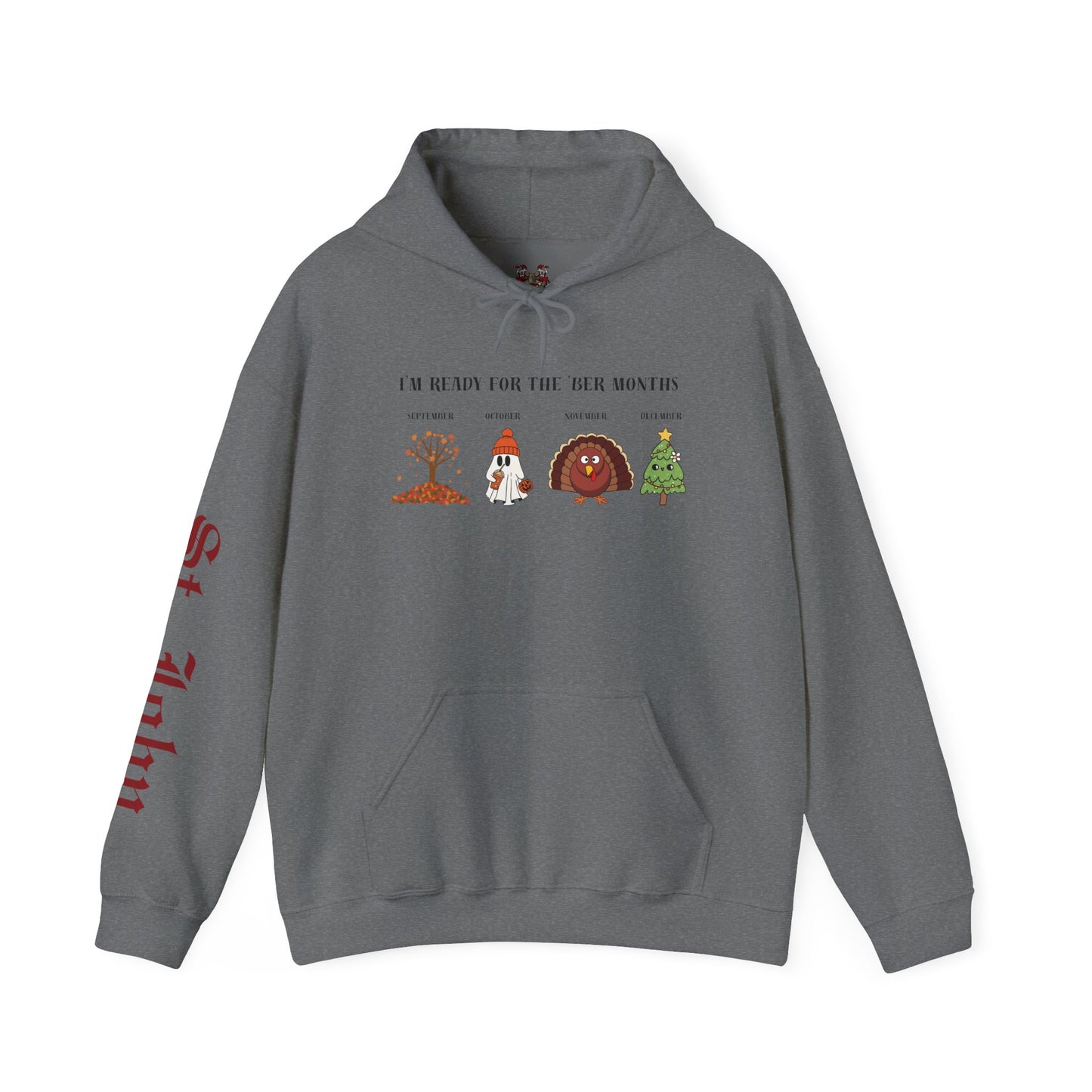 I'M READY FOR THE 'BER MONTHS Hoodie with St. John Heraldry
