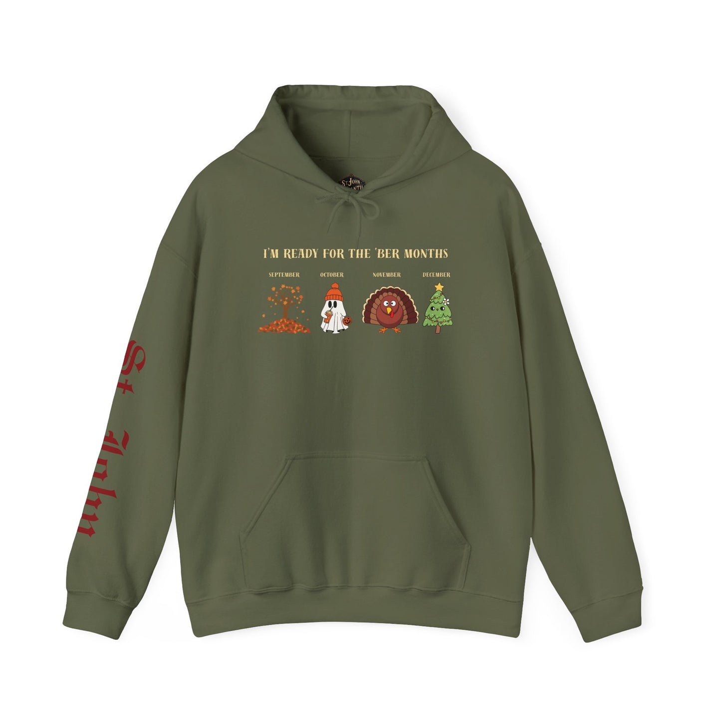 I'M READY FOR THE 'BER MONTHS Hoodie with St. John Heraldry