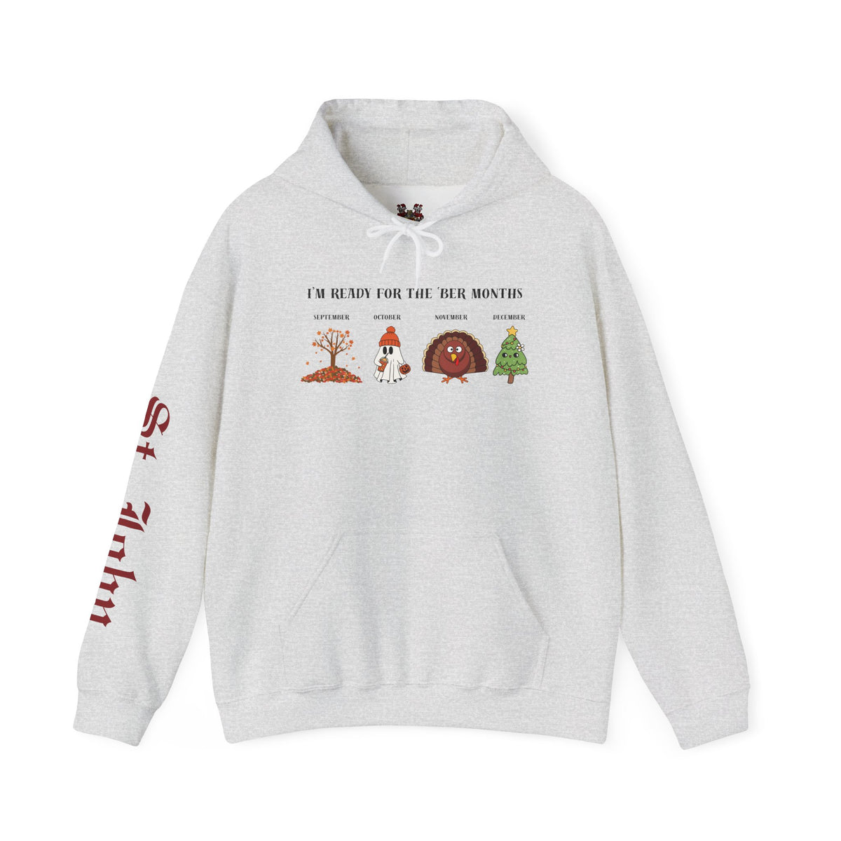 I'M READY FOR THE 'BER MONTHS Hoodie with St. John Heraldry