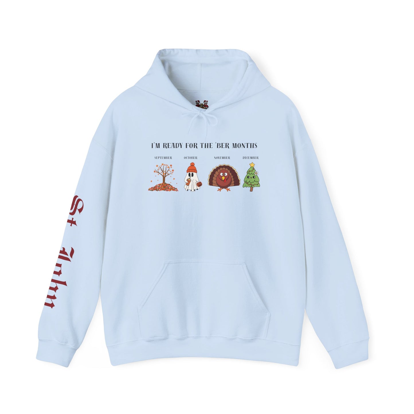 I'M READY FOR THE 'BER MONTHS Hoodie with St. John Heraldry