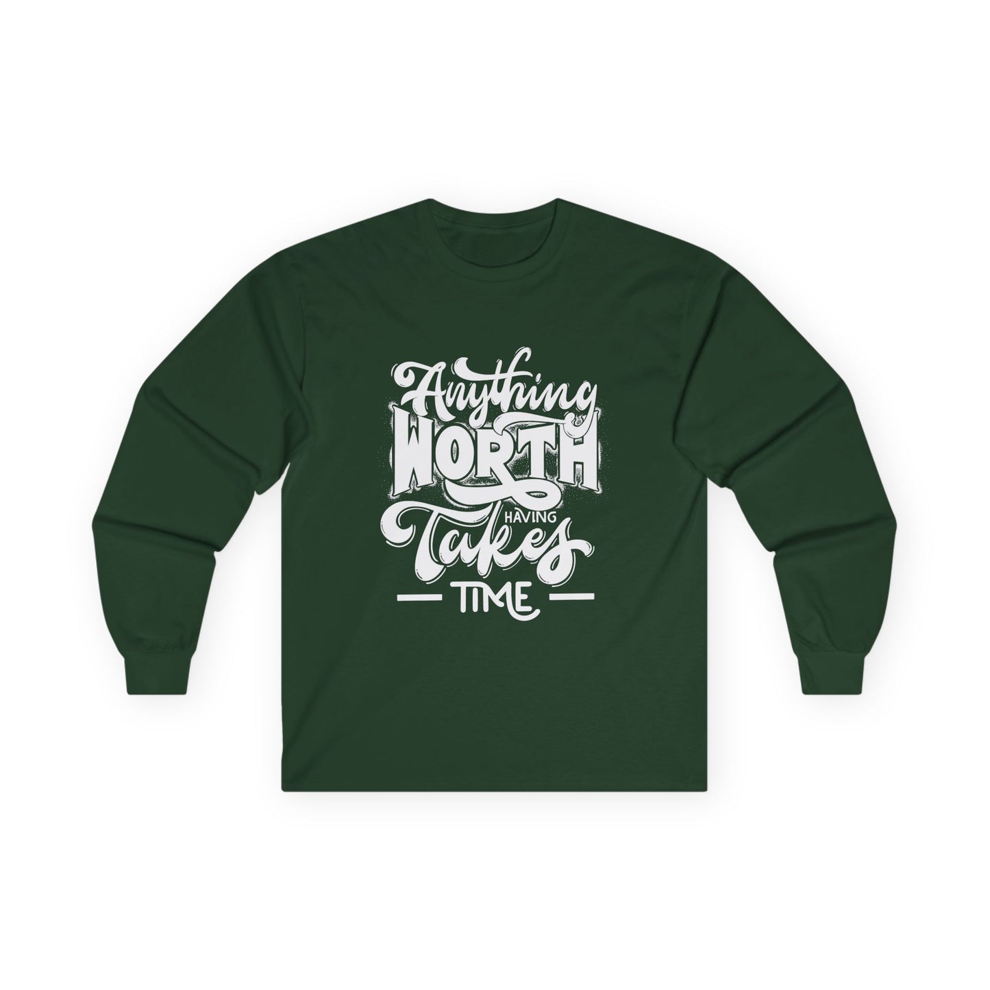 Inspirational Long Sleeve Tee - Anything Worth Having Takes Time, Casual Wear, Gift for Achievers, Motivational Apparel, Unisex Top, [...]