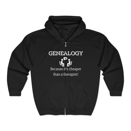 Genealogy Because It's Cheaper Than A Therapist Full Zip Hoodie,  History Sweatshirt, Personalized Family Hoodie, Custom Zip Up, Unisex Hooded Sweatshirt, Gift for Generations