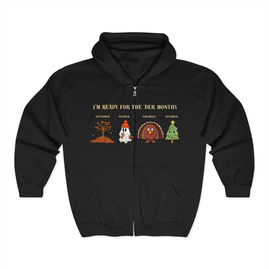 I'm Ready for the 'BER Months Hoodie: Fun Zip Sweatshirt, Genealogy Gift, Family History Apparel, Cozy Layering, Perfect for Heritage Events