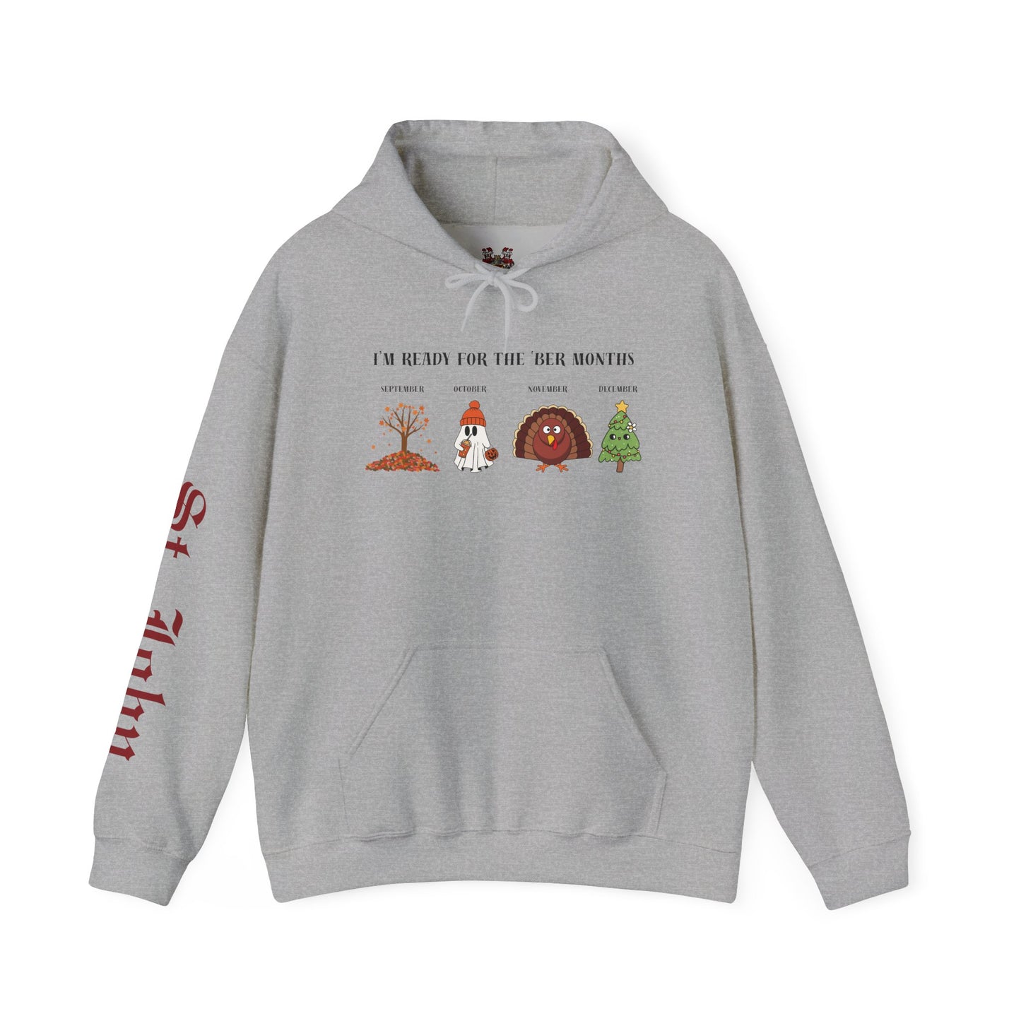 I'M READY FOR THE 'BER MONTHS Hoodie with St. John Heraldry