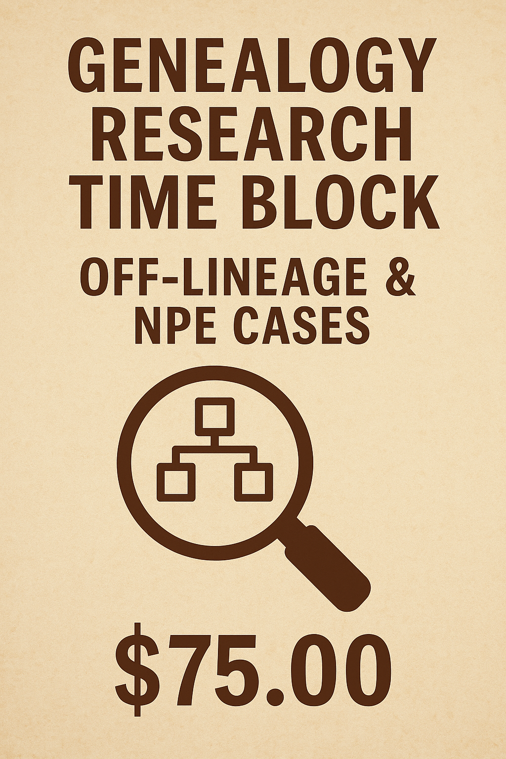Genealogy Research Time Block: 1 Hour – Off-Lineage & NPE Cases