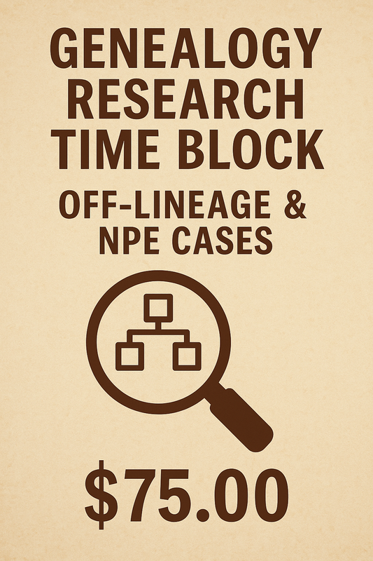 Genealogy Research Time Block: 1 Hour – Off-Lineage & NPE Cases